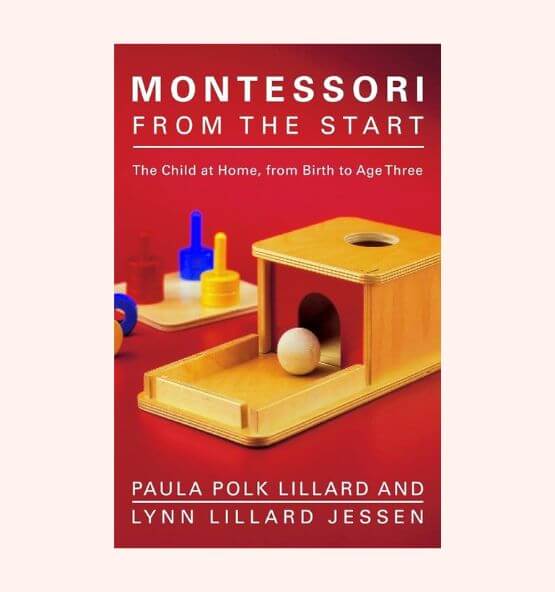 Book cover of 'Montessori from the Start: The Child at Home, from Birth to Age Three' by Paula Polk Lillard and Lynn Lillard Jessen, featuring Montessori principles for early childhood education at home.