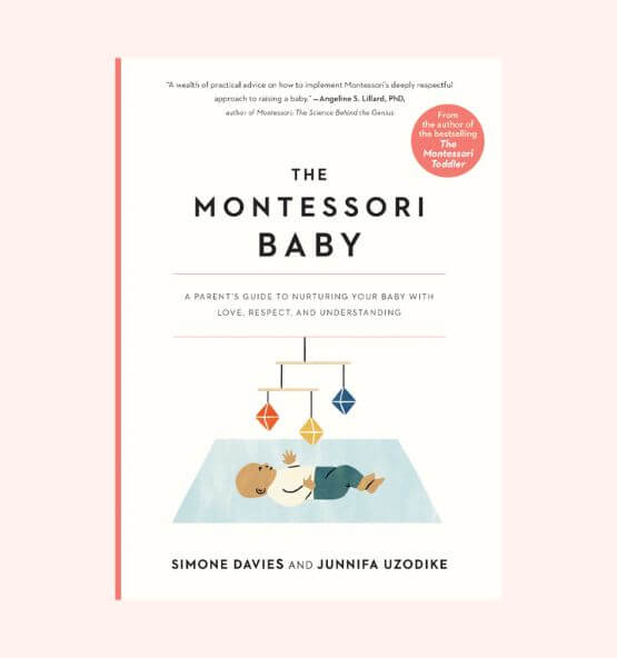 Cover of 'The Montessori Baby,' a parenting guide by Simone Davies and Junnifa Uzodike, focusing on nurturing babies with love, respect, and understanding through Montessori principles.