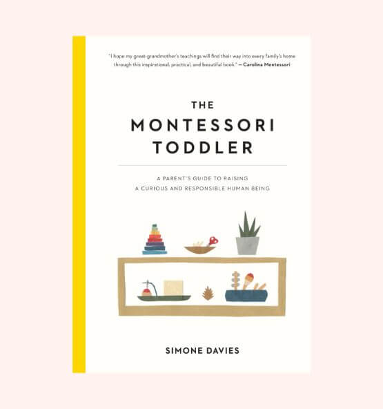 Cover of 'The Montessori Toddler,' a parenting guide by Simone Davies, focused on raising curious and responsible toddlers using Montessori principles.