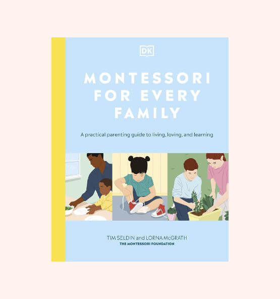 "Montessori for Every Family" book cover by Tim Seldin and Lorna McGrath – A practical parenting guide to Montessori principles for living, loving, and learning. Published by DK and The Montessori Foundation.